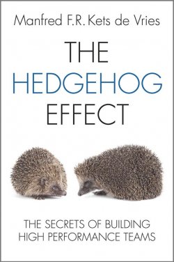 Книга "The Hedgehog Effect. The Secrets of Building High Performance Teams" – 