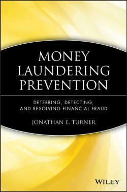 Книга "Money Laundering Prevention. Deterring, Detecting, and Resolving Financial Fraud" – 