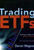 Trading ETFs. Gaining an Edge with Technical Analysis ()