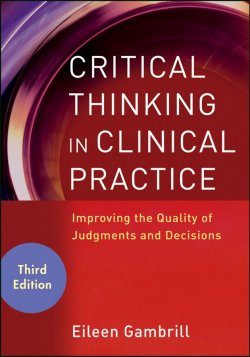 Книга "Critical Thinking in Clinical Practice. Improving the Quality of Judgments and Decisions" – 