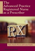 The Advanced Practice Registered Nurse as a Prescriber ()