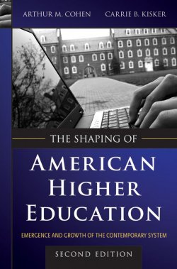 Книга "The Shaping of American Higher Education. Emergence and Growth of the Contemporary System" – 