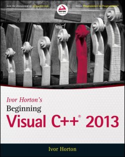 Книга "Ivor Hortons Beginning Visual C++ 2013" – 