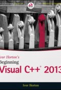 Ivor Hortons Beginning Visual C++ 2013 ()