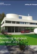 Mastering Autodesk 3ds Max 2013 ()