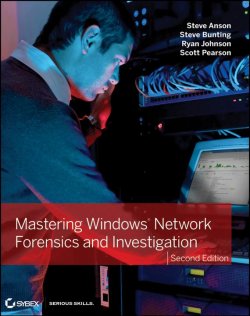 Книга "Mastering Windows Network Forensics and Investigation" – 