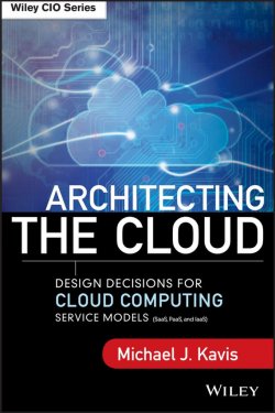 Книга "Architecting the Cloud. Design Decisions for Cloud Computing Service Models (SaaS, PaaS, and IaaS)" – 