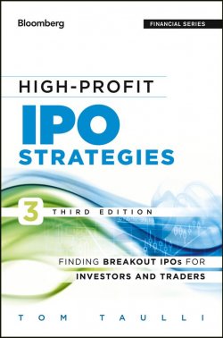 Книга "High-Profit IPO Strategies. Finding Breakout IPOs for Investors and Traders" – 