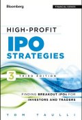 High-Profit IPO Strategies. Finding Breakout IPOs for Investors and Traders ()