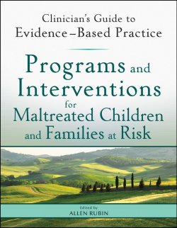 Книга "Programs and Interventions for Maltreated Children and Families at Risk. Clinicians Guide to Evidence-Based Practice" – 