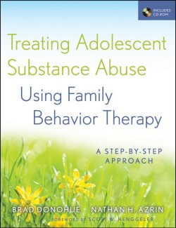 Книга "Treating Adolescent Substance Abuse Using Family Behavior Therapy. A Step-by-Step Approach" – 