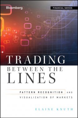 Книга "Trading Between the Lines. Pattern Recognition and Visualization of Markets" – 