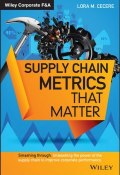 Supply Chain Metrics that Matter ()