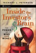 Inside the Investors Brain. The Power of Mind Over Money ()