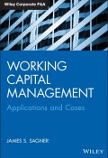 Working Capital Management. Applications and Case Studies ()