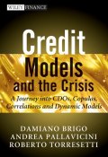 Credit Models and the Crisis. A Journey into CDOs, Copulas, Correlations and Dynamic Models ()