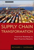 Supply Chain Transformation. Practical Roadmap to Best Practice Results ()