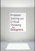 Problem Solving and Critical Thinking for Designers ()