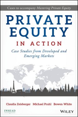 Книга "Private Equity in Action. Case Studies from Developed and Emerging Markets" – 