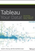 Tableau Your Data!. Fast and Easy Visual Analysis with Tableau Software ()