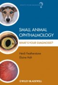 Small Animal Ophthalmology. Whats Your Diagnosis? ()