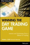 Winning the Day Trading Game. Lessons and Techniques from a Lifetime of Trading ()