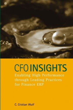 Книга "CFO Insights. Enabling High Performance Through Leading Practices for Finance ERP" – 