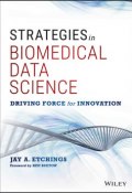 Strategies in Biomedical Data Science. Driving Force for Innovation ()