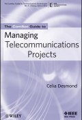 The ComSoc Guide to Managing Telecommunications Projects ()