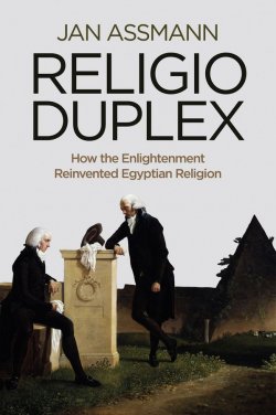 Книга "Religio Duplex. How the Enlightenment Reinvented Egyptian Religion" – 