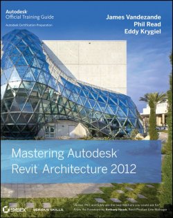 Книга "Mastering Autodesk Revit Architecture 2012" – 