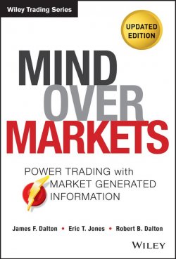 Книга "Mind Over Markets. Power Trading with Market Generated Information, Updated Edition" – 