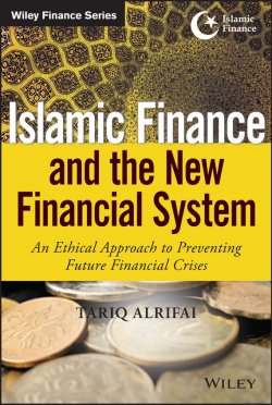 Книга "Islamic Finance and the New Financial System. An Ethical Approach to Preventing Future Financial Crises" – 