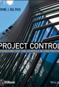 Project Control. Integrating Cost and Schedule in Construction ()