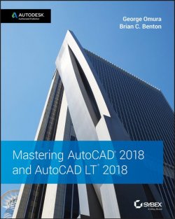 Книга "Mastering AutoCAD 2018 and AutoCAD LT 2018" – 