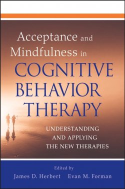 Книга "Acceptance and Mindfulness in Cognitive Behavior Therapy. Understanding and Applying the New Therapies" – 