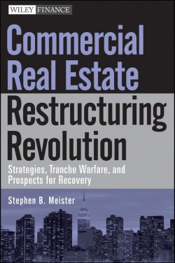 Книга "Commercial Real Estate Restructuring Revolution. Strategies, Tranche Warfare, and Prospects for Recovery" – 