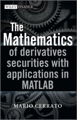 Книга "The Mathematics of Derivatives Securities with Applications in MATLAB" – 