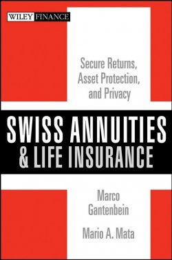 Книга "Swiss Annuities and Life Insurance. Secure Returns, Asset Protection, and Privacy" – 