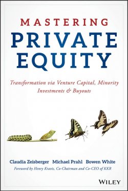 Книга "Mastering Private Equity. Transformation via Venture Capital, Minority Investments and Buyouts" – 