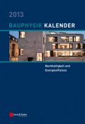 Bauphysik-Kalender 2013. Schwerpunkt - Nachhaltigkeit und Energieeffizienz ()