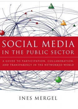 Книга "Social Media in the Public Sector. A Guide to Participation, Collaboration and Transparency in The Networked World" – 