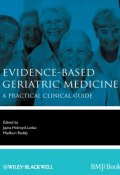 Evidence-Based Geriatric Medicine. A Practical Clinical Guide ()