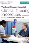 The Royal Marsden Manual of Clinical Nursing Procedures ()