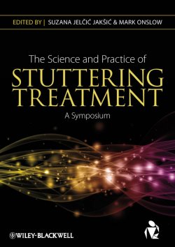 Книга "The Science and Practice of Stuttering Treatment. A Symposium" – 