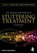 The Science and Practice of Stuttering Treatment. A Symposium ()