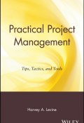 Practical Project Management. Tips, Tactics, and Tools ()