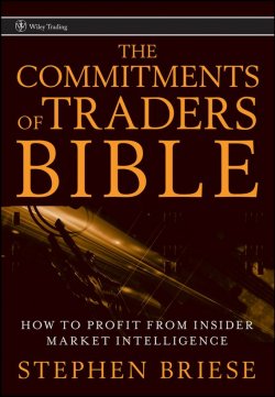 Книга "The Commitments of Traders Bible. How To Profit from Insider Market Intelligence" – 