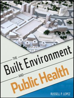 Книга "The Built Environment and Public Health" – 