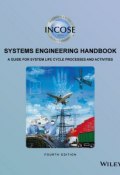 INCOSE Systems Engineering Handbook. A Guide for System Life Cycle Processes and Activities ()